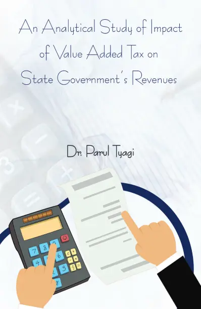 An Analytical Study of Impact of Value Added Tax on State Government Revenues - Manojvm Publishing House