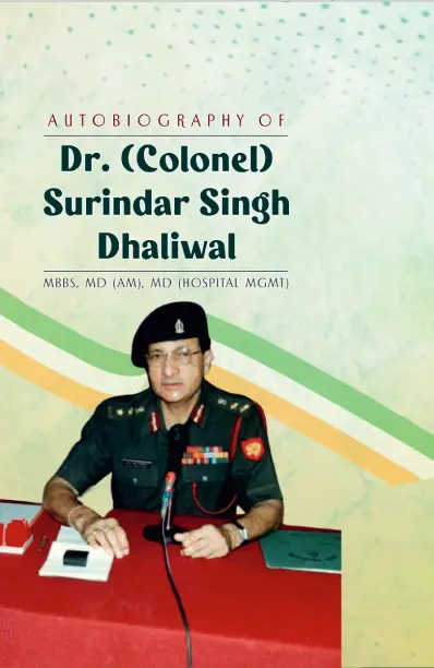 Autobiography of Dr Colonel Surinder Singh Dhaliwal - Manojvm Publishing House